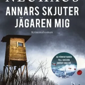 Annars skjuter jägaren mig