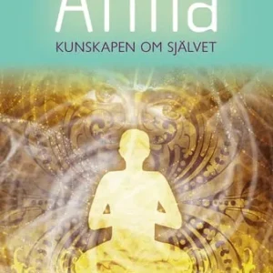 Atma : kunskapen om självet