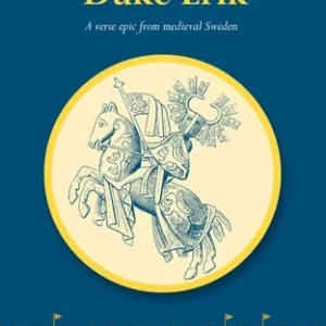 chronicle Duke Erik : verse epic from medieval Sweden