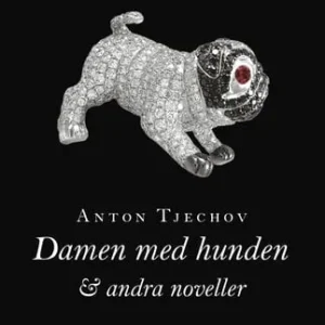 Damen med hunden och andra noveller