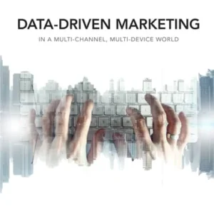 Data-driven marketing : multi-channel, multi-device world