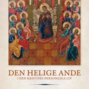 Den helige Ande : i den kristnes personliga liv