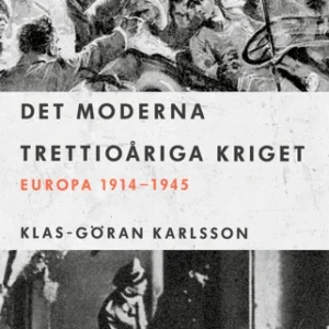 Det moderna trettioåriga kriget : Europa 1914-1945 1 stk
