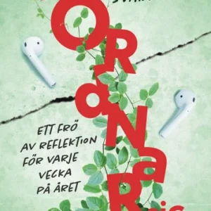 Det ordnar sig - ett frö av reflektion för varje vecka på året