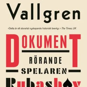 Dokument rörande spelaren Rubashov