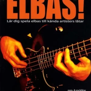 Elbas! : lär dig spela elbas till kända artisters låtar