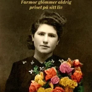 Ett kilo socker : farmor glömmer aldrig priset på sitt liv