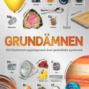 Grundämnen : ett illustrerat uppslagsverk över periodiska systemet