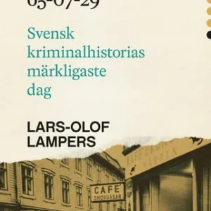 Göteborg 65-07-29 : Svenska kriminalhistoriens märkligaste dag