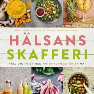 Hälsans skafferi : håll dig frisk med antiinflammatorisk mat