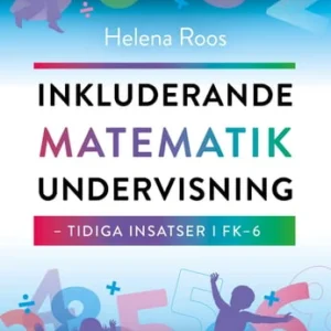 Inkluderande matematikundervisning : Tidiga insatser i FK-6