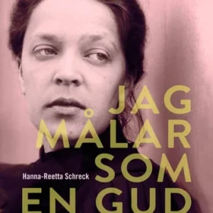 Jag målar som en gud : Ellen Thesleffs liv och konst