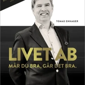 Livet AB : mår du bra, går det bra