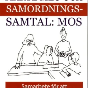 Marte meo och samordningssamtal : MOS : samarbete för att stödja barns utveckling