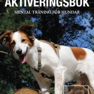 Min bästa aktiveringsbok - Mental träning för hundar