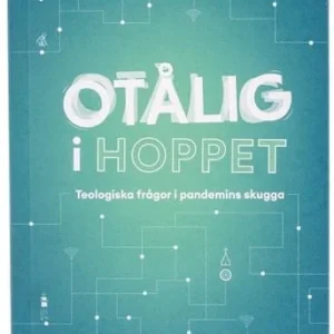 Otålig i hoppet : Teologiska frågor i pandemins skugga