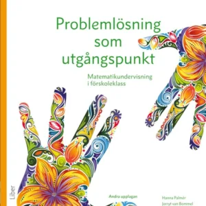 Problemlösning som utgångspunkt : matematikundervisning i förskoleklass