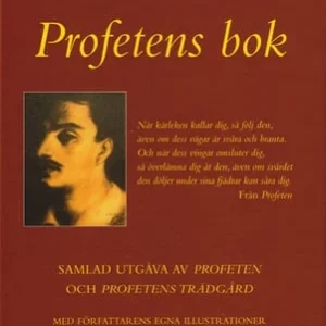 Profetens bok : samlad utgåva av Profeten och Profetens trädgård