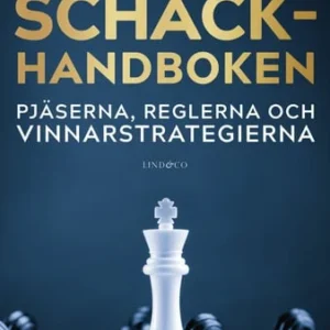 Schackhandboken : pjäserna, reglerna och vinnarstrategierna