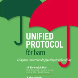 Unified protocol för barn : diagnosöverskridande psykologisk behandling - arbetsbok
