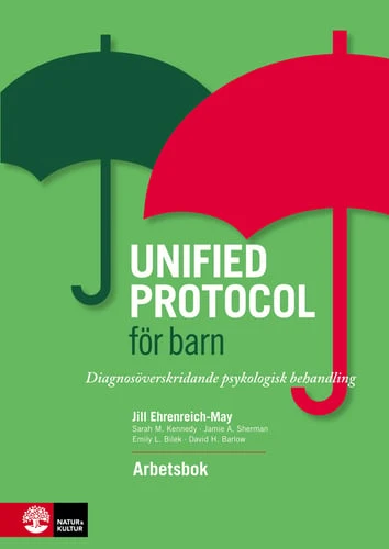 Unified protocol för barn : diagnosöverskridande psykologisk behandling - arbetsbok