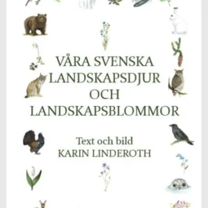 Våra svenska landskapsdjur och landskapsblommor